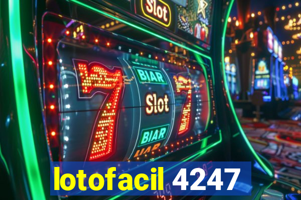 lotofacil 4247